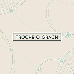 Trochę o Grach
